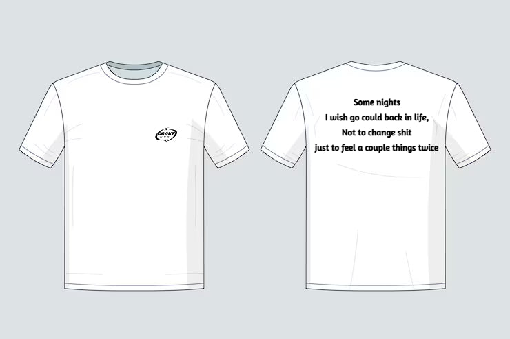 Some nights I wish go could back in life, Not to change shit just to feel a couple things twice