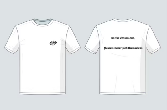 I'm the chosen one, flowers never picked themselves